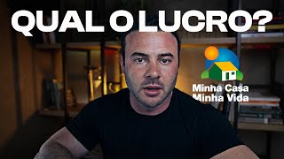 MINHA CASA MINHA VIDA QUAL É O LUCRO AO CONSTRUIR PARA VENDER [upl. by Durrace59]