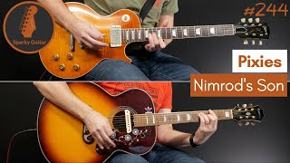 Nimrods Son  Pixies Guitar Cover 244 [upl. by Balkin]