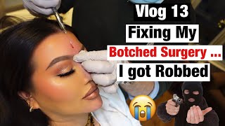 FIXING MY BOTCHED SURGERYI GOT ROBBED  VLOG EP13 [upl. by Carmel513]