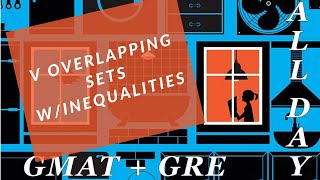 GMAT  Overlapping Sets 5  Inequalities [upl. by Favian]