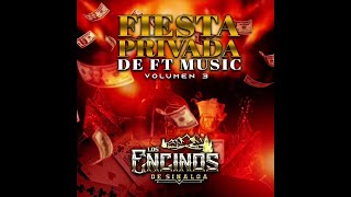 Los Encinos De Sinaloa quotFiesta Privada De FT Music Volumen 3quot 2023 [upl. by Snowman]