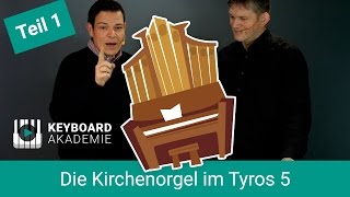 Die Kirchenorgel im Tyros 5 von Yamaha  Teil 1 [upl. by Olegnaed]