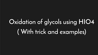 Oxidation of glycols by per iodic acid  Trick to solve questions of HIO4 or periodic acid  MSc [upl. by Ahcsrop]