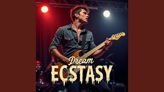 Dream Ecstasy [upl. by Yatzeck]