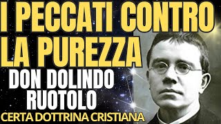 Don Dolindo Ruotolo I PECCATI CONTRO LA PUREZZA [upl. by Nedarb]