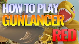 Get ready for the buffs  How to play Red Gunlancer [upl. by Kinny150]