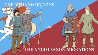 The Romano Britons and the Anglo Saxon Migrations 456 CE to 500 CE [upl. by Zabrine]