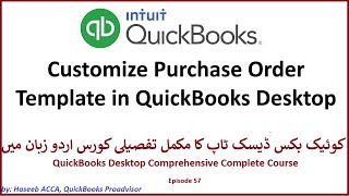 Ep 57 Customize Purchase Order PO Template and Add Custom fields in QuickBooks Desktop [upl. by Lirrehs999]