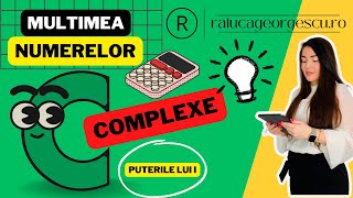 Multimea Numerelor COMPLEXE  Puterile lui i si reguli de calcul cu numere complexe [upl. by Christophe]