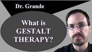 What is Gestalt Therapy [upl. by Ylrebmyk]