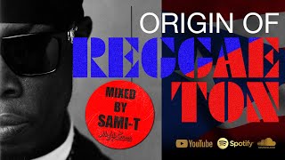 ORIGIN OF REGGAETON Mixed by SAMIT MIGHTY CROWN [upl. by Mages114]