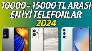 10000  15000 TL Arası En İyi Telefonlar 2024 [upl. by Kronfeld347]