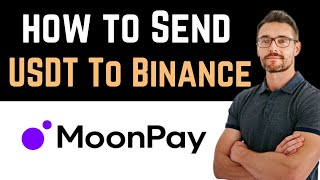 ✅ How To Send USDT From Moonpay To Binance Easy Guide [upl. by Zamir]