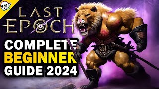 Last Epoch  2024 Complete Beginners Guide [upl. by Weirick679]