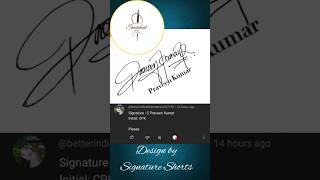 Signature 🖋️ of Parveen Kumar signstyle virlshorts signature style shorts [upl. by Ylrad339]