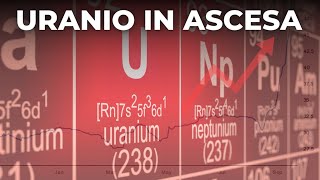 Uranio In arrivo la rivoluzione nucleare [upl. by Kirbie]