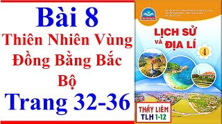 Lịch Sử Và Địa Lí Lớp 4 Bài 8  Thiên Nhiên Vùng Đồng Bằng Bắc Bộ  Trang 32  36 Chân Trời Sáng Tạo [upl. by Annayrb]