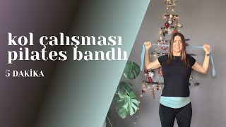 Kol çalışması  5 dakika  pilates bandı ile [upl. by Ynaffital]