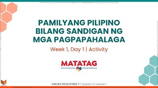 Values Education 7  Q2W1D1  Pamilyang Pilipino Bilang Sandigan ng mga Pagpapahalaga Activity [upl. by Winni]