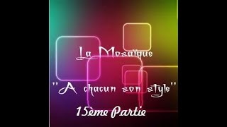 chacun son style 15ème [upl. by Llenral]