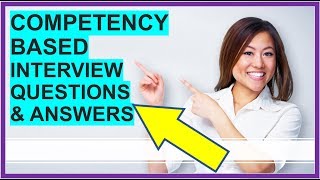 7 COMPETENCYBASED Interview Questions and Answers How To PASS Competency Based Interviews [upl. by Marianne189]