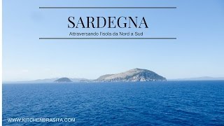 SARDEGNA da nord a Sud  parte 1 KITCHEN BRASITA [upl. by Eetsim]