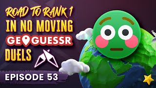 quotCan I hit 1800quot  Road to rank 1 in NO MOVING Geoguessr duels episode 53 [upl. by Rodmann]