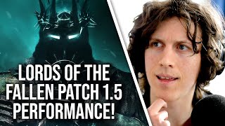 Lords of the Fallen Does The 15 Patch Finally Solve Its TechPerf Problems [upl. by Aicilram585]