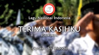 Terima Kasihku Guruku  Lirik Lagu Nasional Indonesia [upl. by Ganley164]