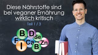 Diese Nährstoffe sind bei Veganer Ernährung WIRKLICH kritisch 13 [upl. by Lairbag415]