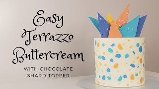 EASY Terrazzo Buttercream Cake  Carving Buttercream  Cake Decorating Tutorial  Chocolate Shards [upl. by Alfonzo248]