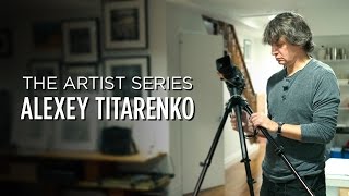 ARTIST SERIES  ALEXEY TITARENKO [upl. by Nywled]