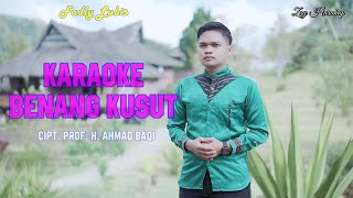 KARAOKE BENANG KUSUT  EL SURAYYA   FADLY LUBIS Version [upl. by Biondo]