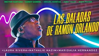 LAS BALADAS DE RAMÓN ORLANDOEN VIVO 🇩🇴🔥 [upl. by Leachim]