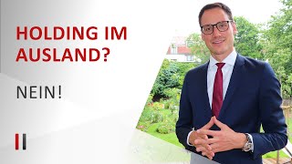 Lohnt sich eine Holdinggesellschaft im Ausland Steuerberater Christoph Juhn [upl. by Ziul]