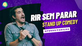 RIR Sem PARAR Stand Up Comedy com Afonso Padilha  Brazil StandUp [upl. by Jewelle245]