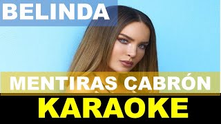 Belinda  Mentiras Cabrón  Karaoke [upl. by Adiam928]