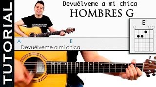 Como tocar HOMBRES G guitarra Devuélveme a mi chica  sufre mamón acordes [upl. by Dasa]