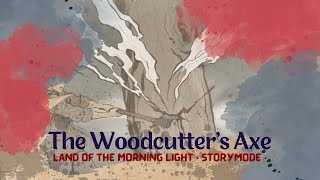 The Woodcutters Axe  Tale of the Mudang Wraith [upl. by Humfrey528]