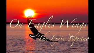 On Eagles Wings  Female Cover [upl. by Benyamin90]