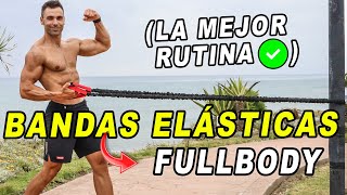 ✅ La MEJOR RUTINA FULLBODY con BANDAS ELÁSTICAS [upl. by Dworman]