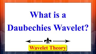 What is Daubechies Wavelet  Wavelet Theory  Advanced Digital Signal Processing [upl. by Nylek]