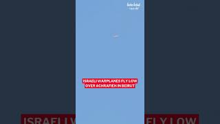 sraeli warplanes seen flying low over Achrafieh in Beirut [upl. by Nrek252]