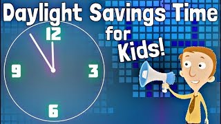 Daylight Savings Time for Kids [upl. by Naellij]