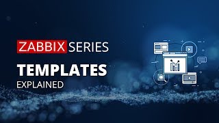 Zabbix Templates Explained [upl. by Sherlock]