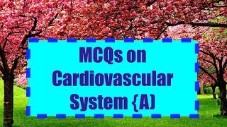 cardiovascular system multiple choice question and answer [upl. by Idid]