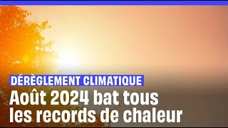 Dérèglement climatique  L’été 2024 a été le plus chaud jamais enregistré sur Terre [upl. by Romney]