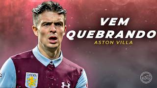 Jack Grealish  Aston Villa  Skills Goals amp Highlights  Vem Quebrando ᴴᴰ [upl. by Sky175]