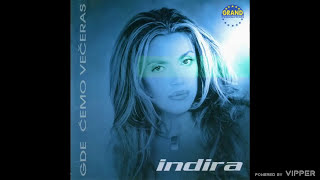 INDIRA RADIC  GDE CEMO VECERAS AUDIO 2001 [upl. by Loris]