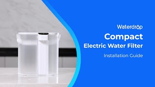 Installation and User Guide of Waterdrop Compact Water Filter [upl. by Ebarta]